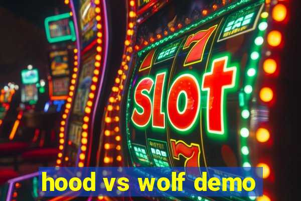 hood vs wolf demo