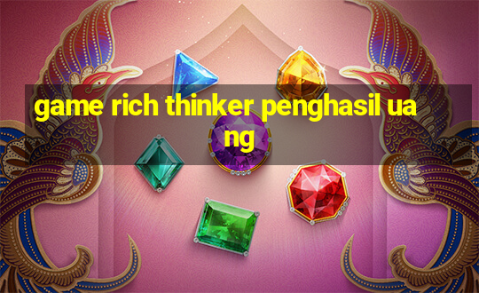 game rich thinker penghasil uang