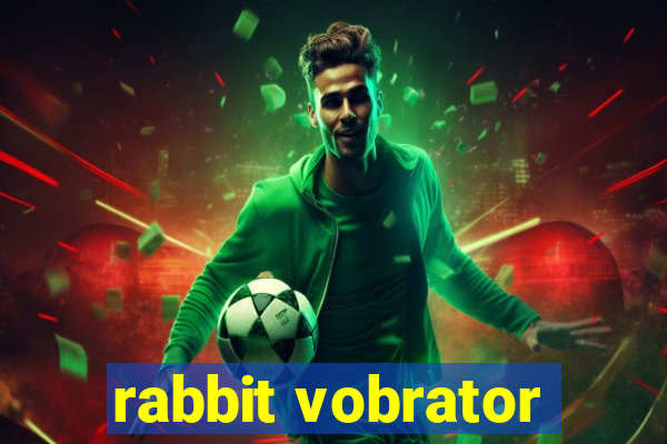 rabbit vobrator