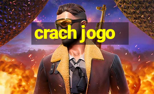 crach jogo