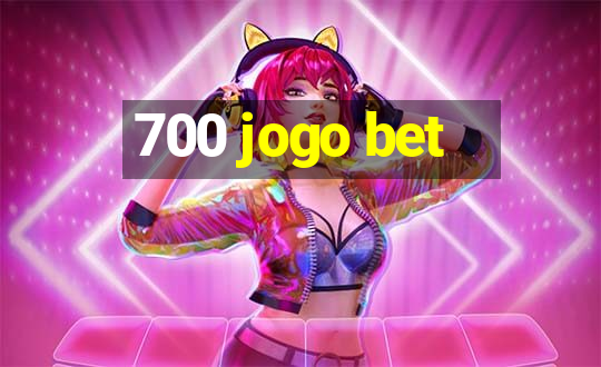 700 jogo bet