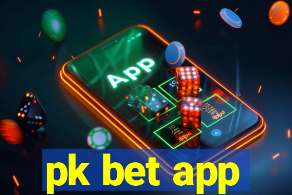 pk bet app