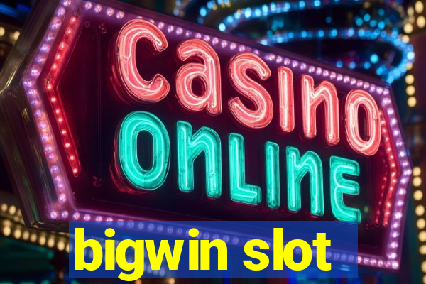 bigwin slot