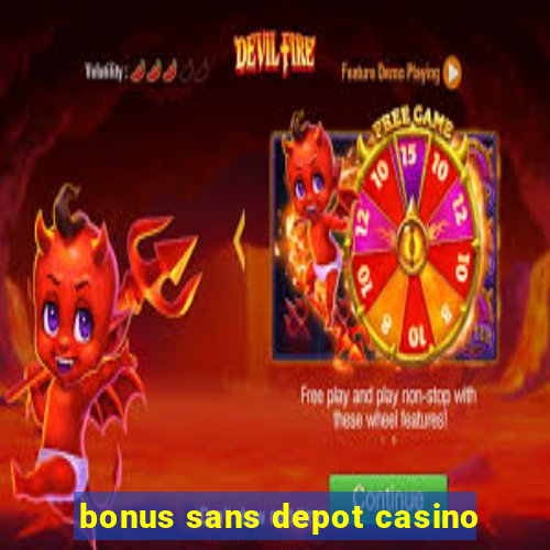 bonus sans depot casino