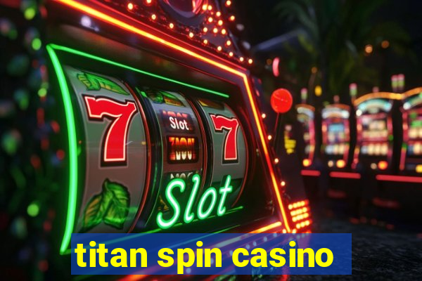 titan spin casino