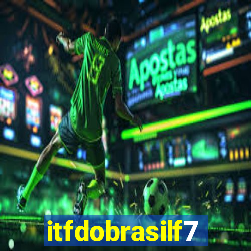 itfdobrasilf7