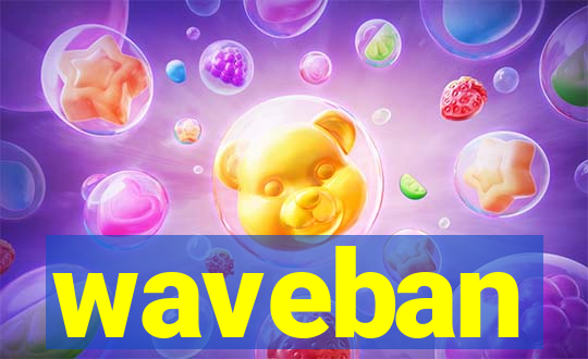 waveban