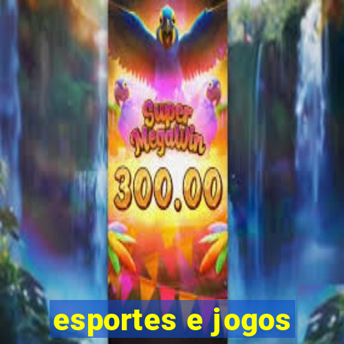 esportes e jogos