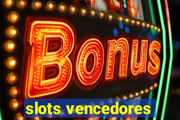 slots vencedores