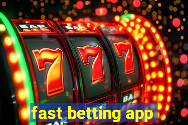 fast betting app