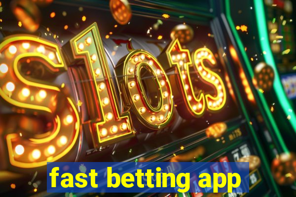 fast betting app