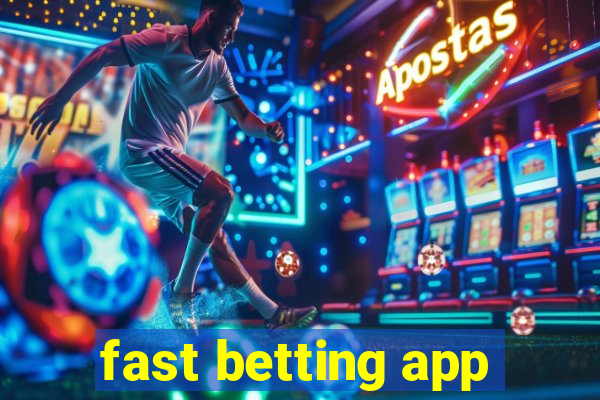 fast betting app