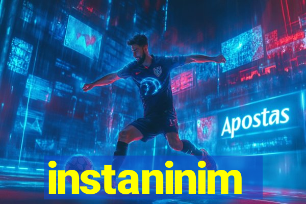 instaninim