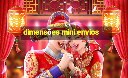 dimensões mini envios