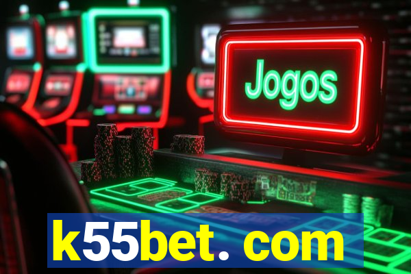 k55bet. com