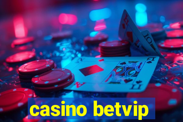 casino betvip