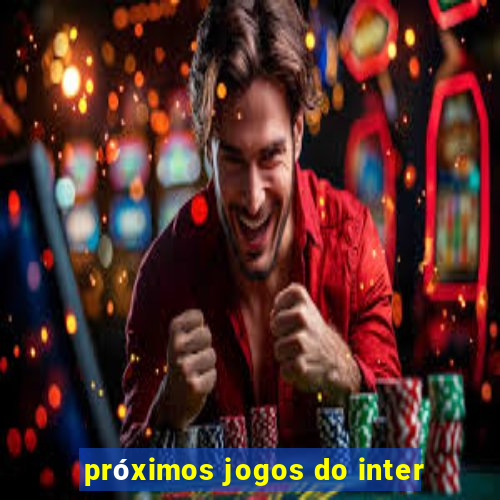 próximos jogos do inter