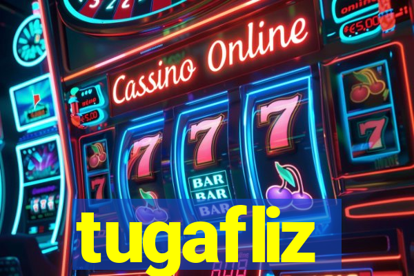 tugafliz