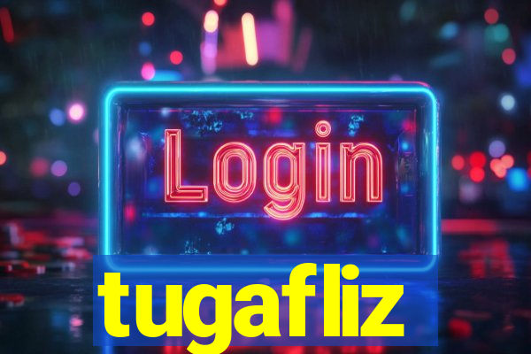 tugafliz