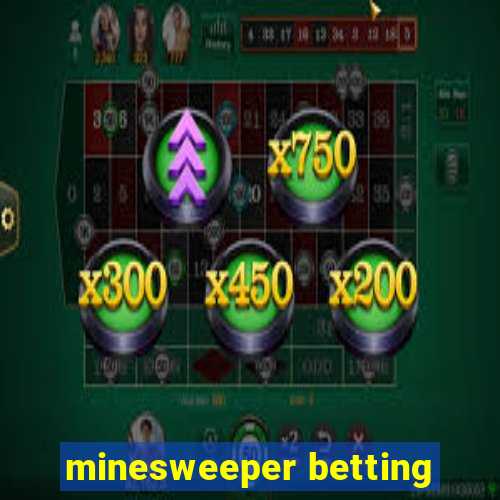 minesweeper betting