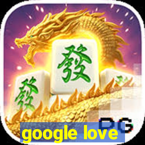 google love