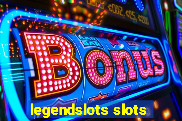 legendslots slots