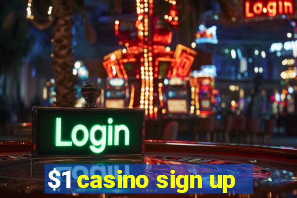 $1 casino sign up