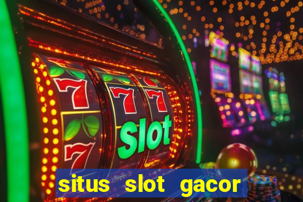 situs slot gacor terbaru hari ini