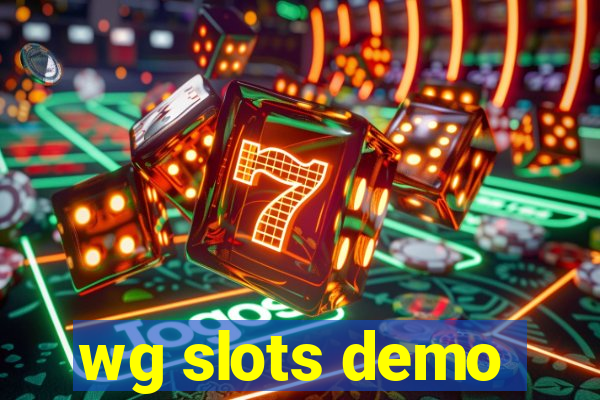 wg slots demo