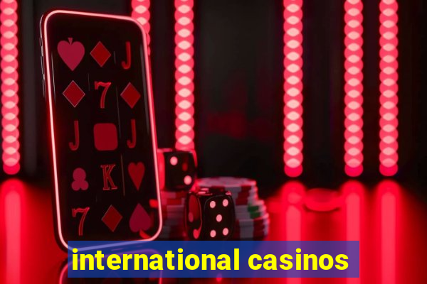 international casinos