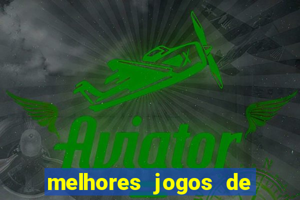 melhores jogos de para android