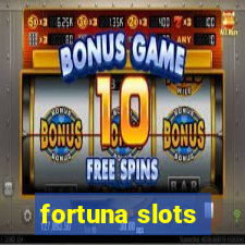 fortuna slots