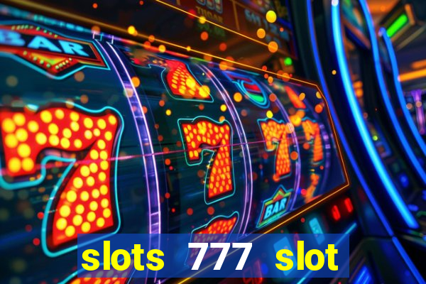 slots 777 slot machine games