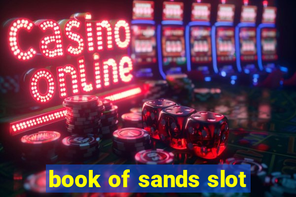 book of sands slot