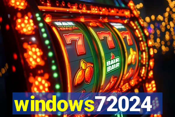 windows72024