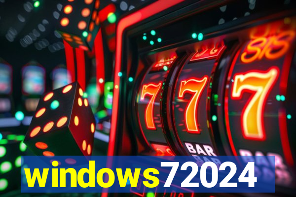 windows72024