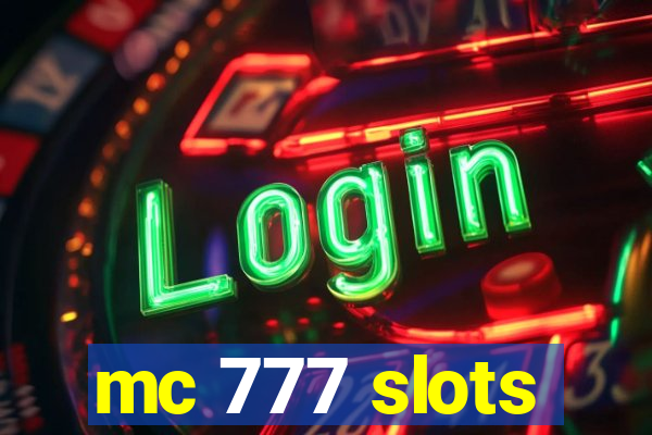 mc 777 slots