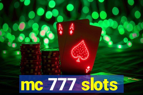 mc 777 slots