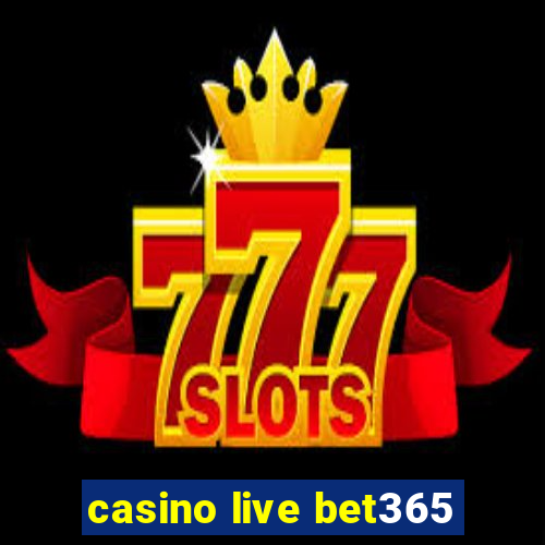 casino live bet365