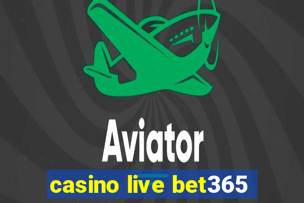 casino live bet365