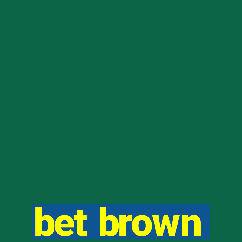 bet brown