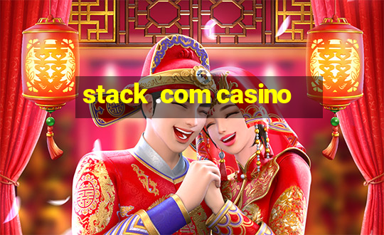 stack .com casino