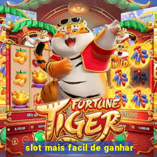 slot mais facil de ganhar