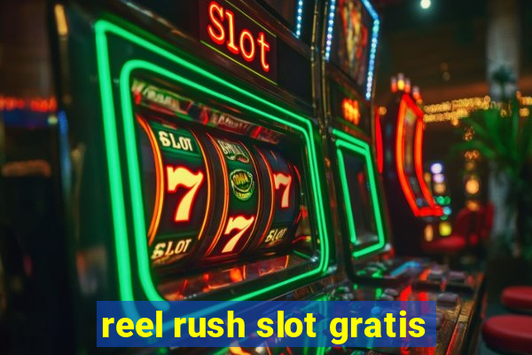 reel rush slot gratis