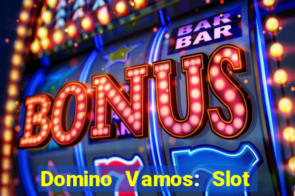 Domino Vamos: Slot Crash Poker