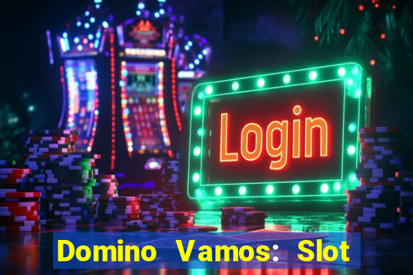 Domino Vamos: Slot Crash Poker