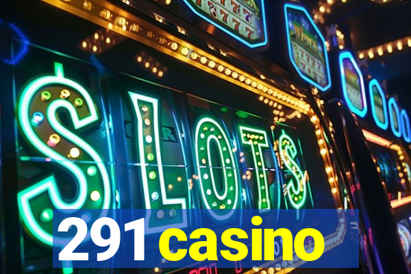 291 casino