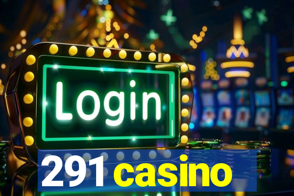 291 casino