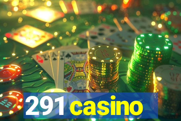 291 casino