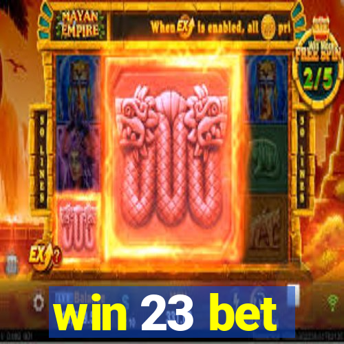 win 23 bet